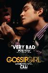 Affiche de la série TV Gossip Girl (bad for you)