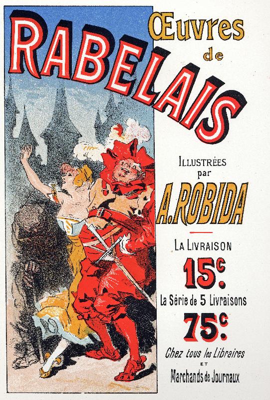 Œuvres de François Rabelais illustrées par Albert Robida. Affiche de Jules Cheret, France, c.1885