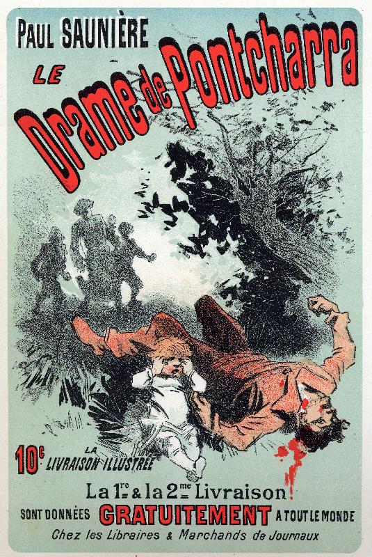 Le drame de Pontcharra, série de Paul Sauniere. Affiche de Jules Cheret, France, c.1880 